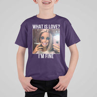 Doll Smoking Selfie Meme T Shirt For Kid What Is Love I Am Fine - Wonder Print Shop