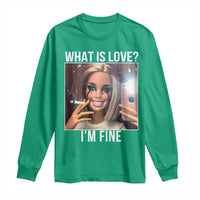 Doll Smoking Selfie Meme Long Sleeve Shirt What Is Love I Am Fine - Wonder Print Shop