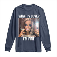 Doll Smoking Selfie Meme Long Sleeve Shirt What Is Love I Am Fine - Wonder Print Shop