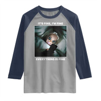Funny Doll Face Meme Raglan Shirt It Is Fine I Am Fine Everything Is Fine - Wonder Print Shop