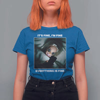 Funny Doll Face Meme T Shirt For Women It Is Fine I Am Fine Everything Is Fine - Wonder Print Shop