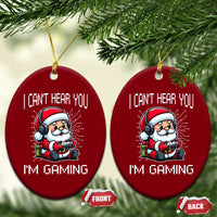 Funny Santa Gamer Christmas Ceramic Ornament I Can Not Hear You I Am Gaming - Wonder Print Shop