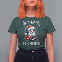 Funny Santa Gamer Christmas T Shirt For Women I Can Not Hear You I Am Gaming - Wonder Print Shop