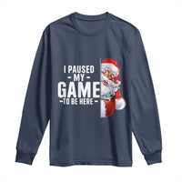 Funny Santa Gamer Christmas Long Sleeve Shirt I Paused My Game To Be Here - Wonder Print Shop