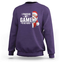 Funny Santa Gamer Christmas Sweatshirt I Paused My Game To Be Here - Wonder Print Shop