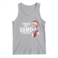 Funny Santa Gamer Christmas Tank Top I Paused My Game To Be Here - Wonder Print Shop