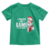 Funny Santa Gamer Christmas Toddler T Shirt I Paused My Game To Be Here - Wonder Print Shop