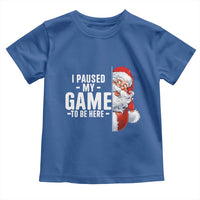 Funny Santa Gamer Christmas Toddler T Shirt I Paused My Game To Be Here - Wonder Print Shop