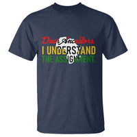 Black History T Shirt Dear Ancestors I Understand The Assignment
