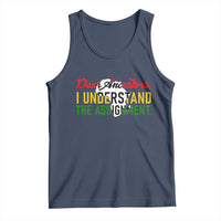 Black History Tank Top Dear Ancestors I Understand The Assignment