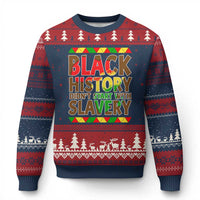 Black History Month Ugly Christmas Sweater Black History Month Didn't Start With Slavery