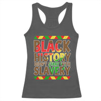 Black History Month Racerback Tank Top Black History Month Didn't Start With Slavery