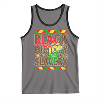 Black History Month Tank Top Black History Month Didn't Start With Slavery