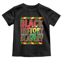 Black History Month Toddler T Shirt Black History Month Didn't Start With Slavery