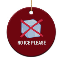No Ice Please Ceramic Ornament Ice Cube Anti ICE Deportation Human Rights Protest