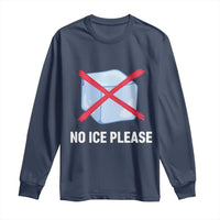 No Ice Please Long Sleeve Shirt Ice Cube Anti ICE Deportation Human Rights Protest