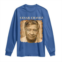 Cesar Chavez Long Sleeve Shirt Mexican American Pride Latino Heritage
