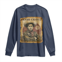 Cesar Chavez Long Sleeve Shirt Hispanic Heritage Mexican American Pride Latino
