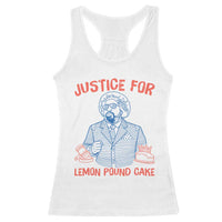 Justice For Lemon Pound Cake Racerback Tank Top Viral Trend Free Speech