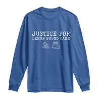 Justice For Lemon Pound Cake Long Sleeve Shirt Funny Dessert Meme