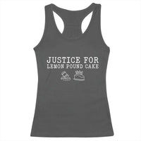 Justice For Lemon Pound Cake Racerback Tank Top Funny Dessert Meme
