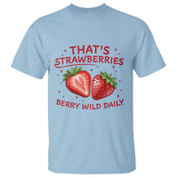 That’s Strawberries T Shirt Summer Fruit Festival