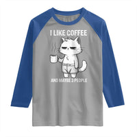 I Like Coffee And Maybe Three People Raglan Shirt Funny Cat Coffee Lover - Wonder Print Shop