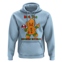 Not The Gumdrop Buttows Hoodie Funny Christmas Gingerbread Man Meme - Wonder Print Shop