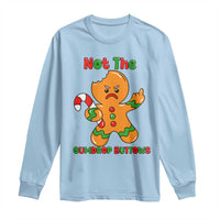 Not The Gumdrop Buttows Long Sleeve Shirt Funny Christmas Gingerbread Man Meme - Wonder Print Shop