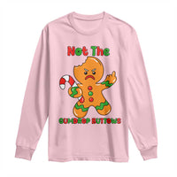 Not The Gumdrop Buttows Long Sleeve Shirt Funny Christmas Gingerbread Man Meme - Wonder Print Shop