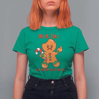 Not The Gumdrop Buttows T Shirt For Women Funny Christmas Gingerbread Man Meme - Wonder Print Shop