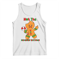 Not The Gumdrop Buttows Tank Top Funny Christmas Gingerbread Man Meme - Wonder Print Shop