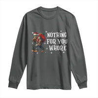Funny Bigfoot Santa Christmas Long Sleeve Shirt Nothing For You Whore Merry Squatchmas - Wonder Print Shop