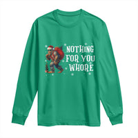 Funny Bigfoot Santa Christmas Long Sleeve Shirt Nothing For You Whore Merry Squatchmas - Wonder Print Shop