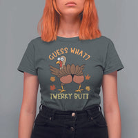 Funny Turkey Thanksgiving T Shirt For Women Guess What Twerky Butt - Wonder Print Shop
