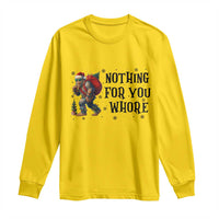 Funny Bigfoot Christmas Long Sleeve Shirt Nothing For You Whore Sasquatch - Wonder Print Shop