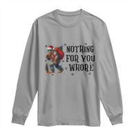 Funny Bigfoot Christmas Long Sleeve Shirt Nothing For You Whore Sasquatch - Wonder Print Shop