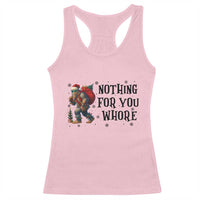 Funny Bigfoot Christmas Racerback Tank Top Nothing For You Whore Sasquatch - Wonder Print Shop