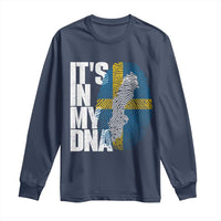 It's in My DNA Long Sleeve Shirt Sweden Sverige Swedish Map Flag