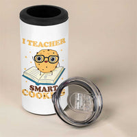 I Teach Smart Cookies 4 in 1 Can Cooler Tumbler Funny Teacher - Wonder Print Shop