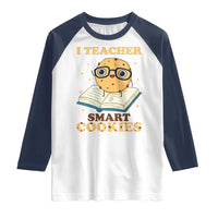 I Teach Smart Cookies Raglan Shirt Funny Teacher - Wonder Print Shop