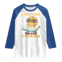 I Teach Smart Cookies Raglan Shirt Funny Teacher - Wonder Print Shop