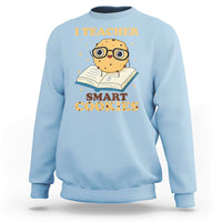 I Teach Smart Cookies Sweatshirt Funny Teacher - Wonder Print Shop