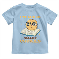 I Teach Smart Cookies Toddler T Shirt Funny Teacher - Wonder Print Shop