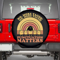 Funny Taco English Teacher Spare Tire Cover No More Tacos Punctuation Matters - Wonder Print Shop