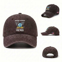 Funny History Teacher Washed Cotton Baseball Cap Always Bring Up the Past