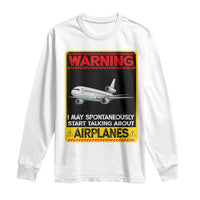 Funny Pilot Long Sleeve Shirt Warning May Spontaneously Talk About Airplanes - Wonder Print Shop