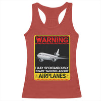 Funny Pilot Racerback Tank Top Warning May Spontaneously Talk About Airplanes - Wonder Print Shop