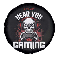 Funny Skeleton Gaming Spare Tire Cover Can Not Hear You I Am Gaming Video Game - Wonder Print Shop