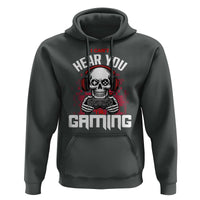 Funny Skeleton Gaming Hoodie Can Not Hear You I Am Gaming Video Game - Wonder Print Shop